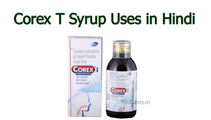 Corex T Syrup Uses in Hindi